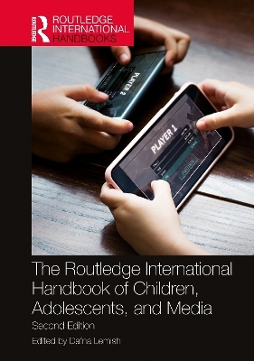 The Routledge International Handbook of Children, Adolescents, and Media - 