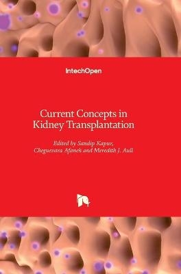 Current Concepts in Kidney Transplantation - 