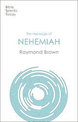 The Message of Nehemiah - Brown, Raymond