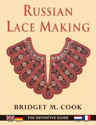 Russian Lace Making (English, Dutch, French and German Edition) - Bridget Cook