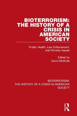 Bioterrorism: The History of a Crisis in American Society - 