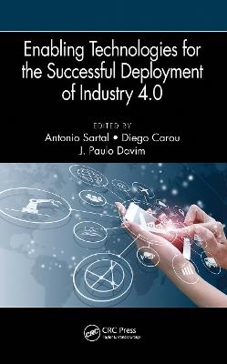 Enabling Technologies for the Successful Deployment of Industry 4.0 - 