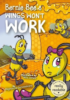 Bernie Bee's Wings Won't Work - Mignonne Gunasekara