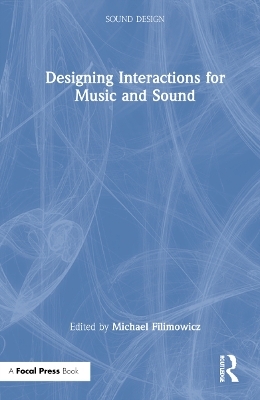 Designing Interactions for Music and Sound - 