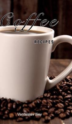 Coffee recipes - Ventsislav Iliev