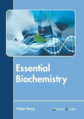 Essential Biochemistry - 