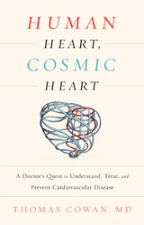 Human Heart, Cosmic Heart - Thomas Cowan