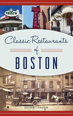 Classic Restaurants of Boston - Zachary Lamothe