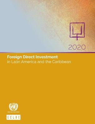 Foreign direct investment in Latin America and the Caribbean 2020 -  United Nations: Economic Commission for Latin America and the Caribbean