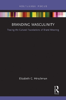 Branding Masculinity - Elizabeth Hirschman