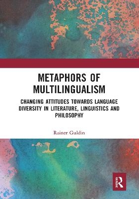 Metaphors of Multilingualism - Rainer Guldin