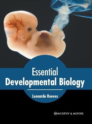 Essential Developmental Biology - 