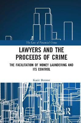 Lawyers and the Proceeds of Crime - Katie Benson