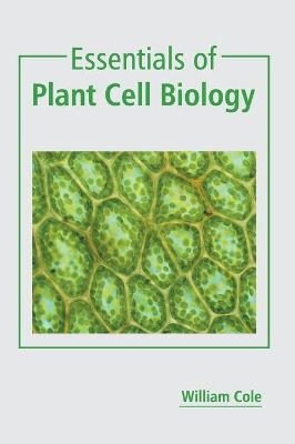 Essentials of Plant Cell Biology - 