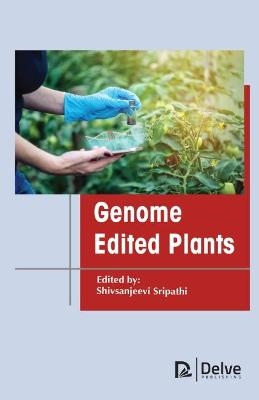 Genome Edited Plants - 