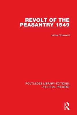 Revolt of the Peasantry 1549 - Julian Cornwall