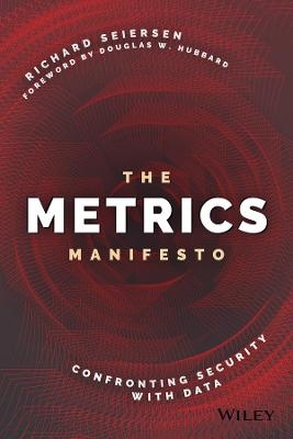 The Metrics Manifesto - Richard Seiersen