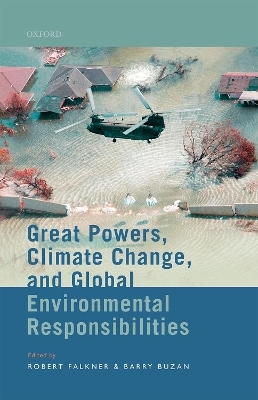 Great Powers, Climate Change, and Global Environmental Responsibilities - 