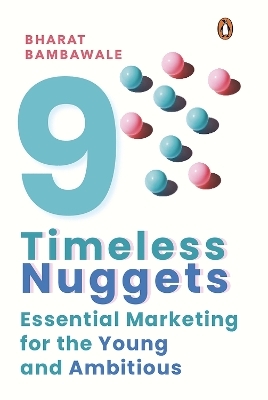 Nine Timeless Nuggets - Bharat Bambawale