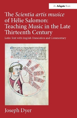 The Scientia artis musice of Hélie Salomon: Teaching Music in the Late Thirteenth Century - Joseph Dyer