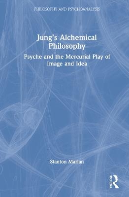 Jung’s Alchemical Philosophy - Stanton Marlan