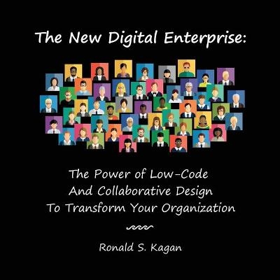 The New Digital Enterprise - Ronald S Kagan