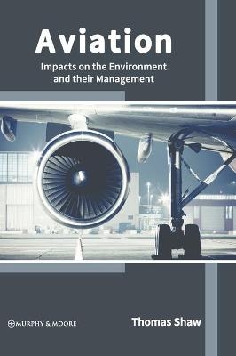 Aviation: Impacts on the Environment and Their Management - 