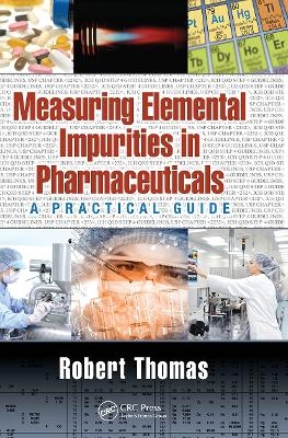 Measuring Elemental Impurities in Pharmaceuticals - Robert Thomas