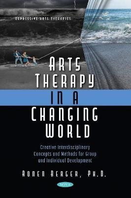 Arts Therapy in a Changing World - Ronen Berger