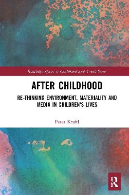 After Childhood - Peter Kraftl