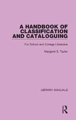 A Handbook of Classification and Cataloguing - Margaret S. Taylor