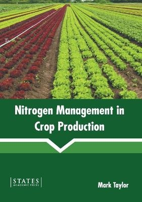 Nitrogen Management in Crop Production - 