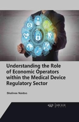 Understanding the Role of Economic Operators within the Medical Device Regulatory Sector - Shalinee Naidoo