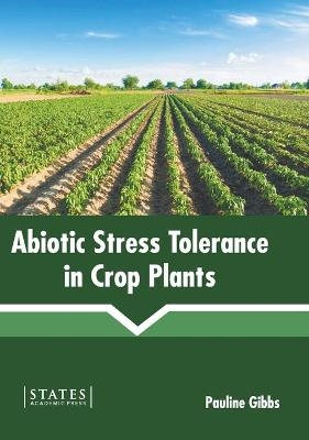 Abiotic Stress Tolerance in Crop Plants - 