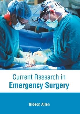 Current Research in Emergency Surgery - 