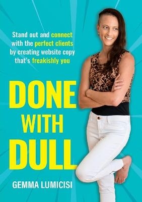 Done With Dull - Gemma Lumicisi