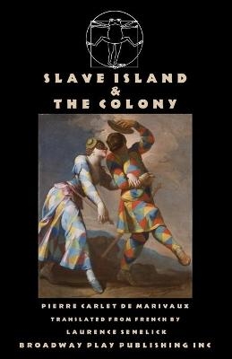 Slave Island & The Colony - Pierre Carlet De Marivaux