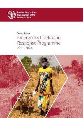 South Sudan emergency livelihood response programme 2021-2023 -  Food and Agriculture Organization