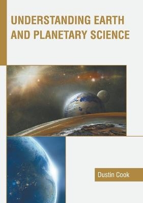 Understanding Earth and Planetary Science - 