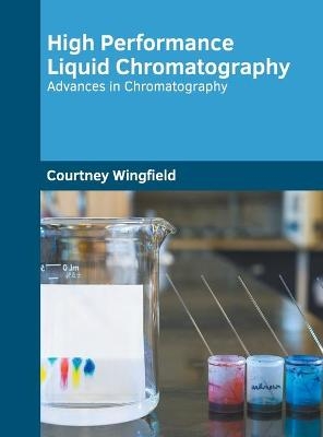 High Performance Liquid Chromatography: Advances in Chromatography - 