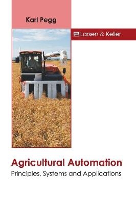 Agricultural Automation: Principles, Systems and Applications - 