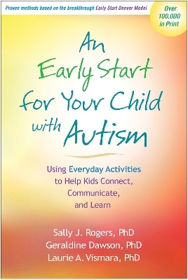 An Early Start for Your Child with Autism - Sally J. Rogers, Geraldine Dawson, Laurie A. Vismara