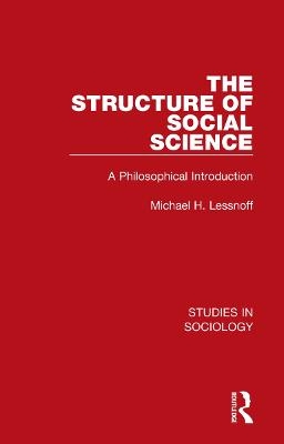 The Structure of Social Science - Michael H. Lessnoff