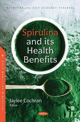 Spirulina and its Health Benefits - 