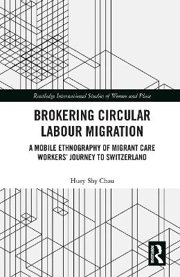 Brokering Circular Labour Migration - Huey Shy Chau