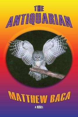 The Antiquarian - Matthew Baca