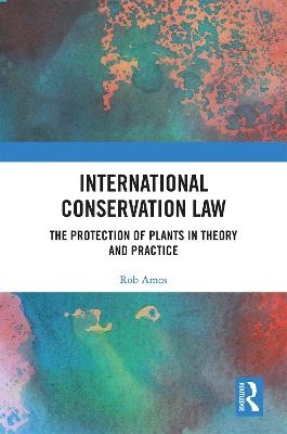 International Conservation Law - Rob Amos