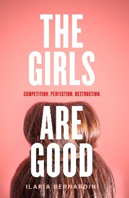 The Girls Are Good - Ilaria Bernardini