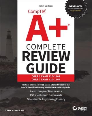 CompTIA A+ Complete Review Guide - Troy McMillan