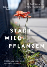 Stadtwildpflanzen - Jonas Frei